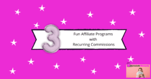 3 fun affiliate programs with recurring commissions