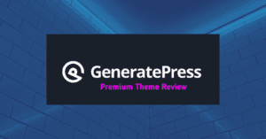 GeneratePress Premium Theme Review